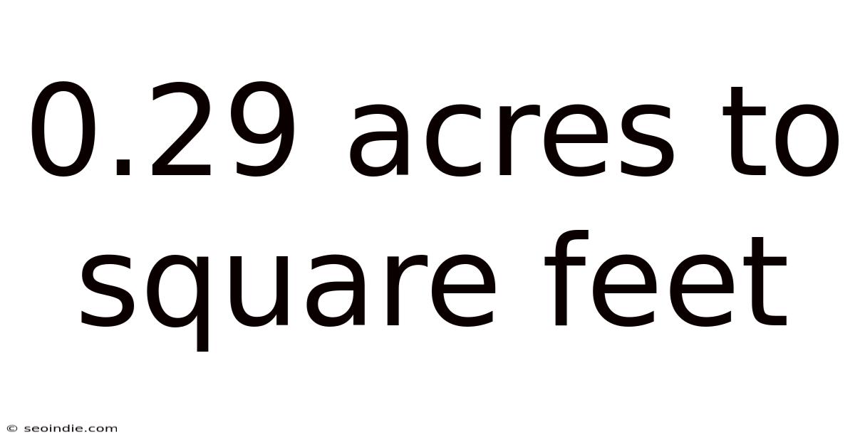 0.29 Acres To Square Feet