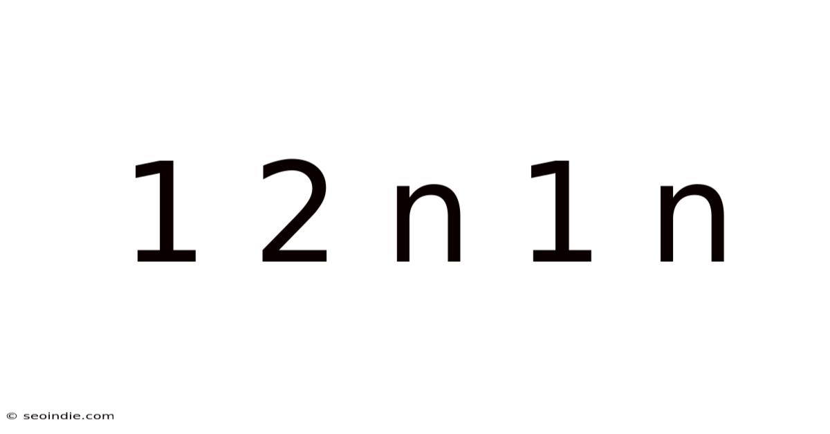 1 2 N 1 N