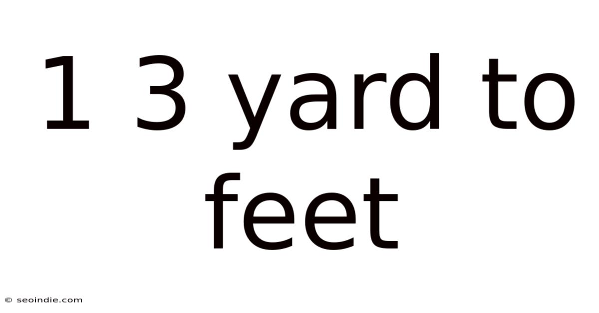 1 3 Yard To Feet