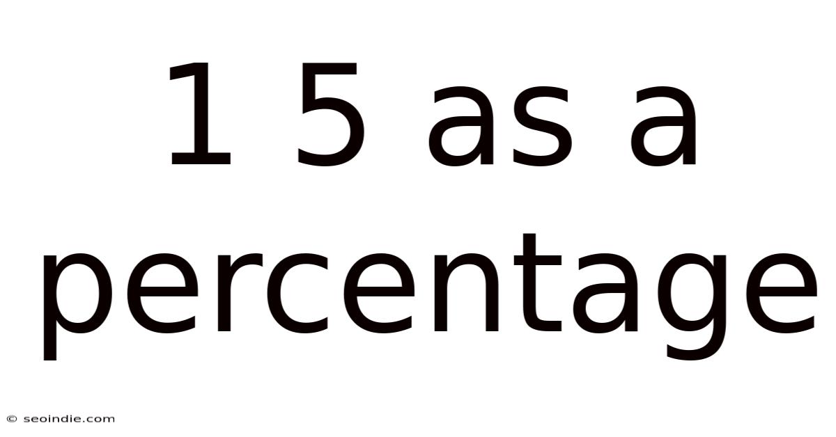 1 5 As A Percentage