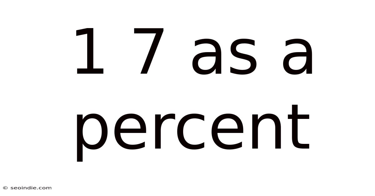 1 7 As A Percent