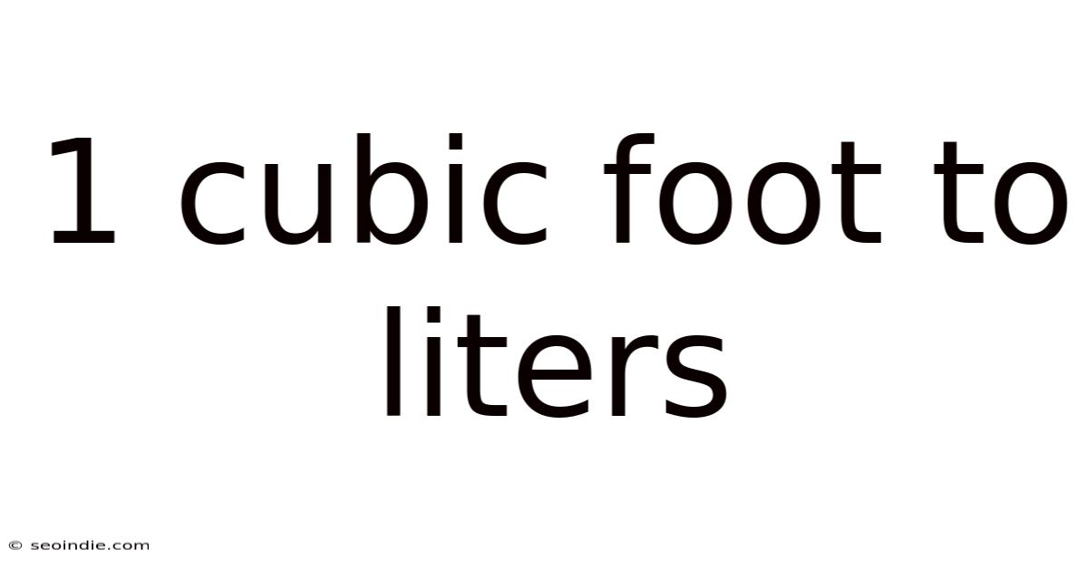 1 Cubic Foot To Liters