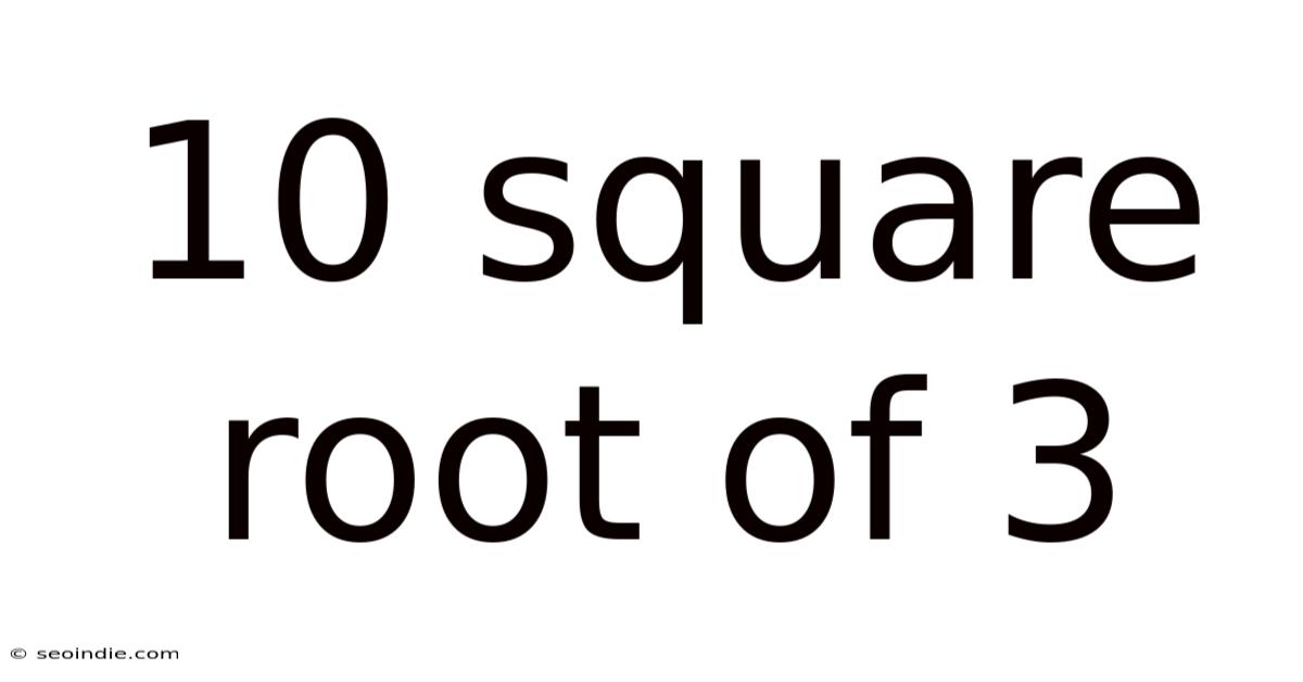 10 Square Root Of 3