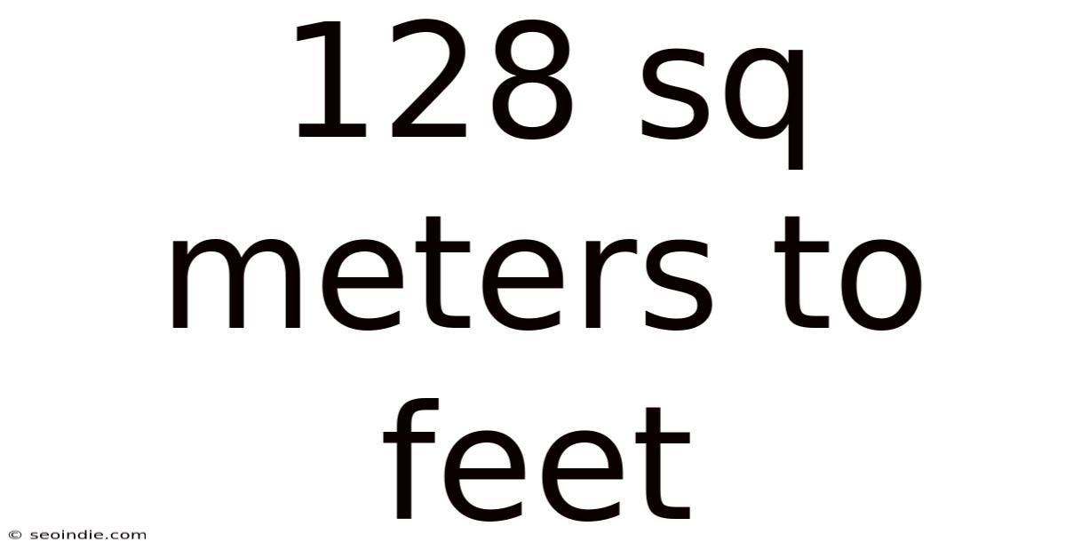 128 Sq Meters To Feet