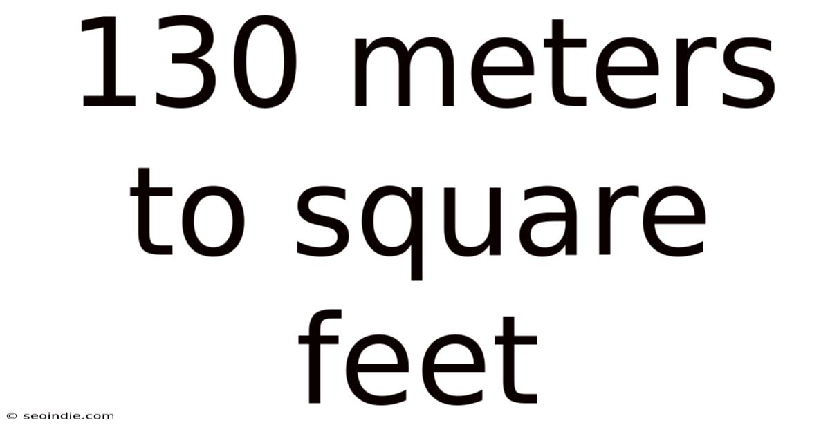 130 Meters To Square Feet