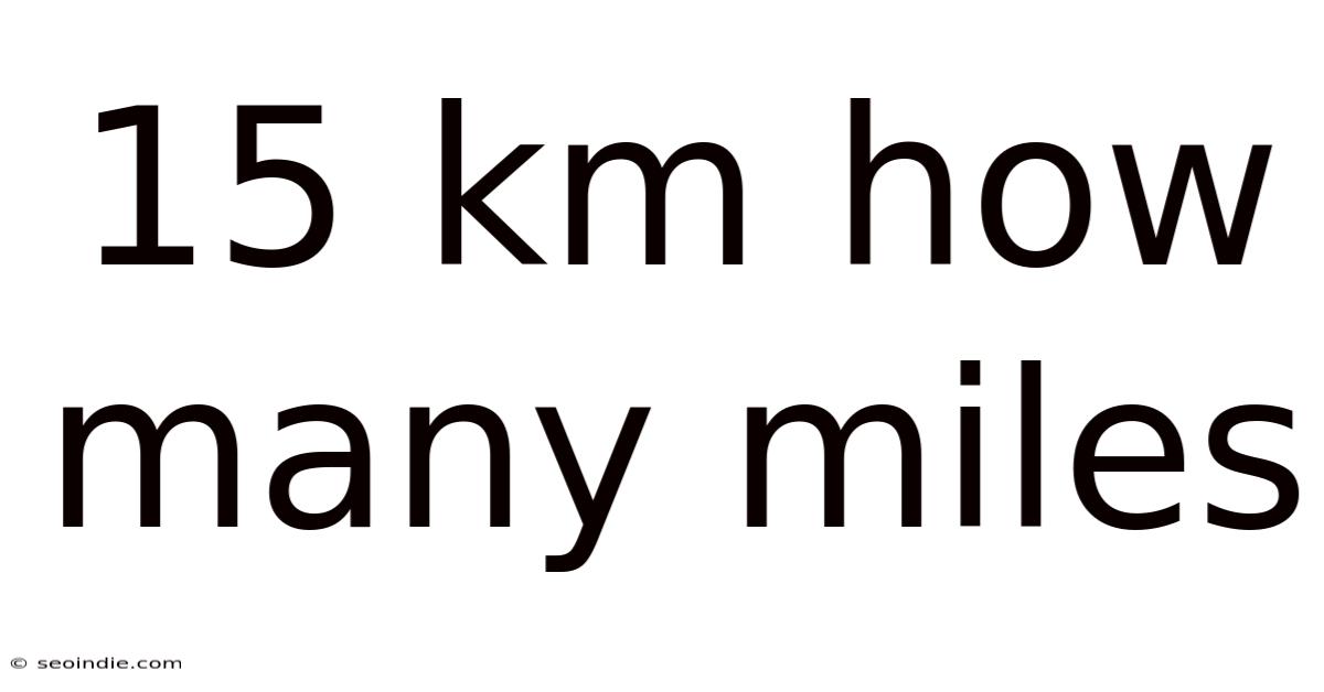 15 Km How Many Miles