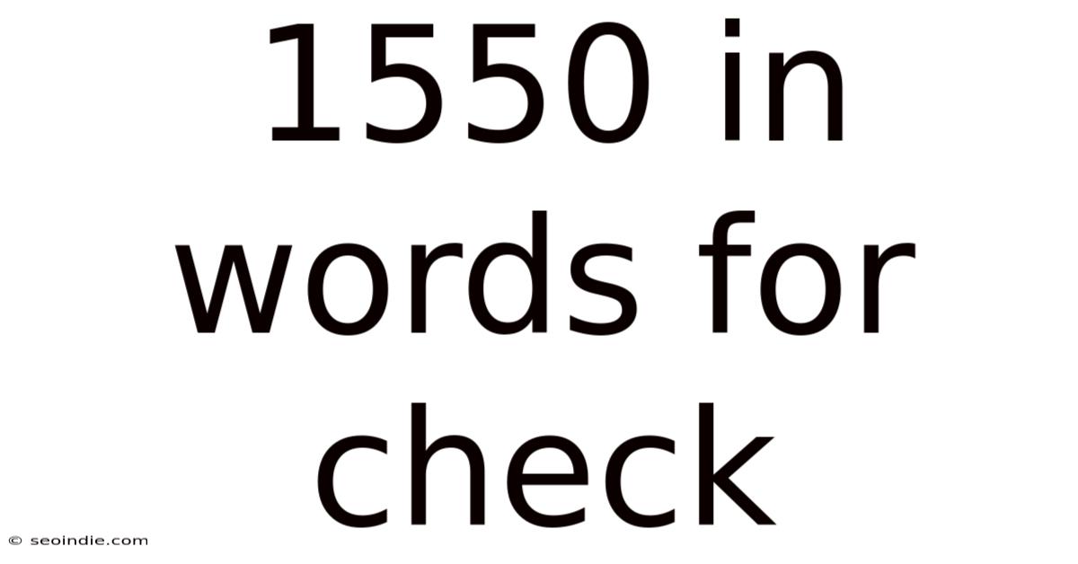1550 In Words For Check