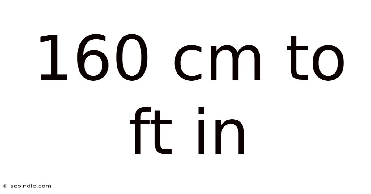 160 Cm To Ft In