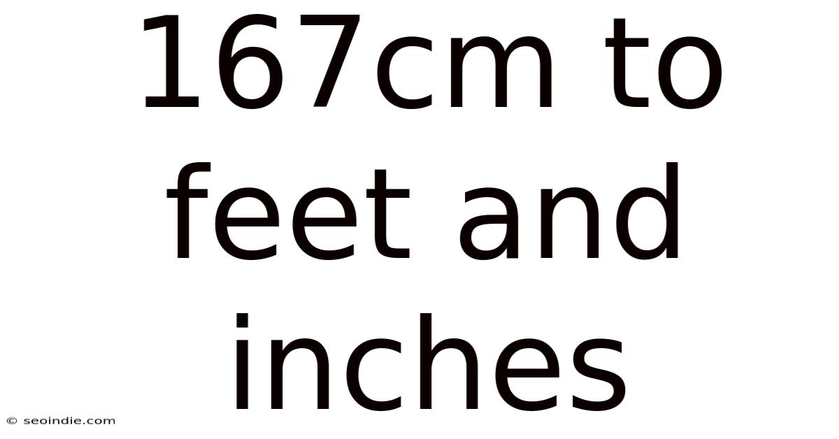 167cm To Feet And Inches