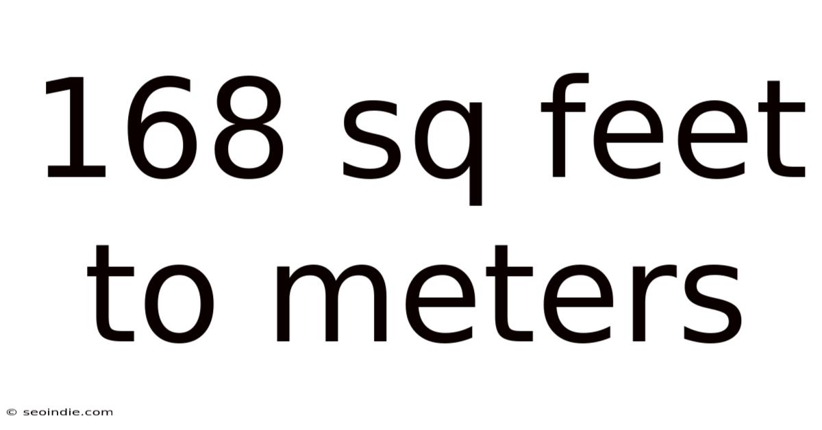 168 Sq Feet To Meters