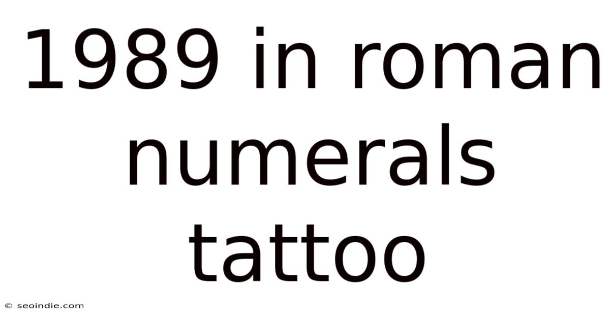 1989 In Roman Numerals Tattoo