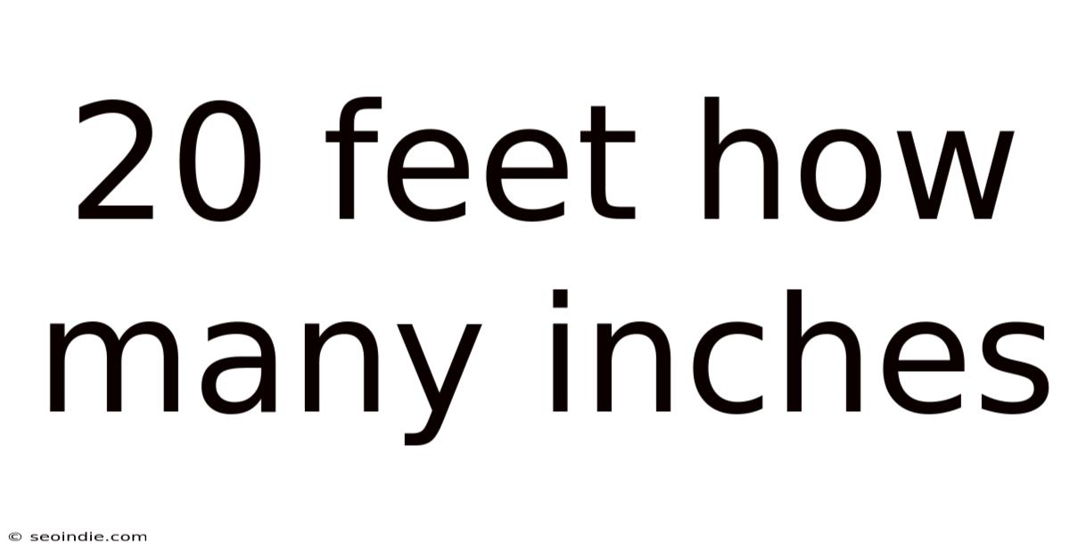 20 Feet How Many Inches