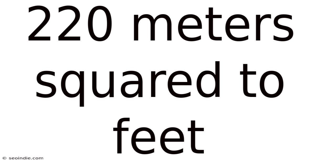 220 Meters Squared To Feet