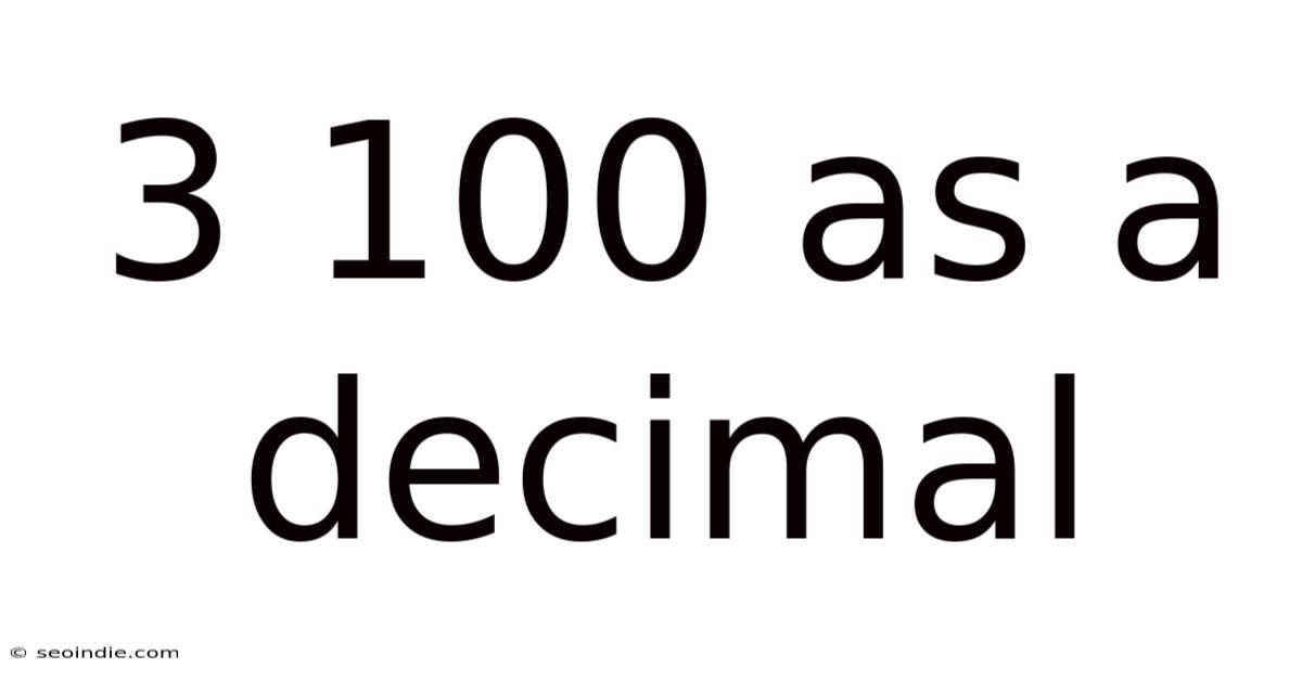 3 100 As A Decimal