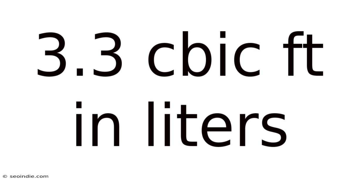 3.3 Cbic Ft In Liters