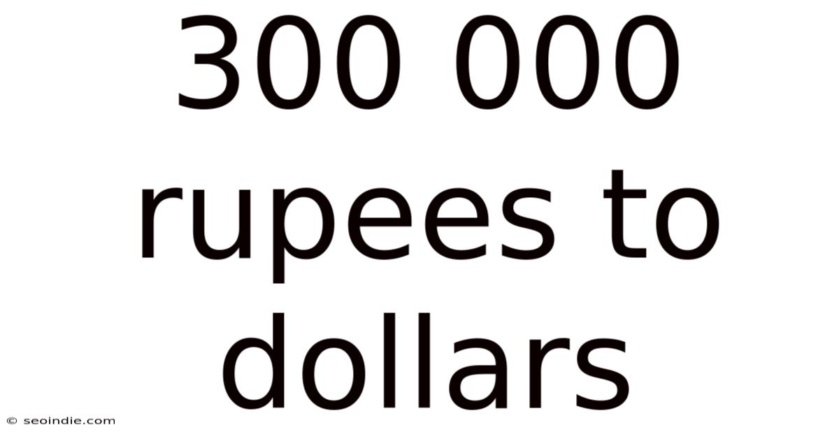 300 000 Rupees To Dollars