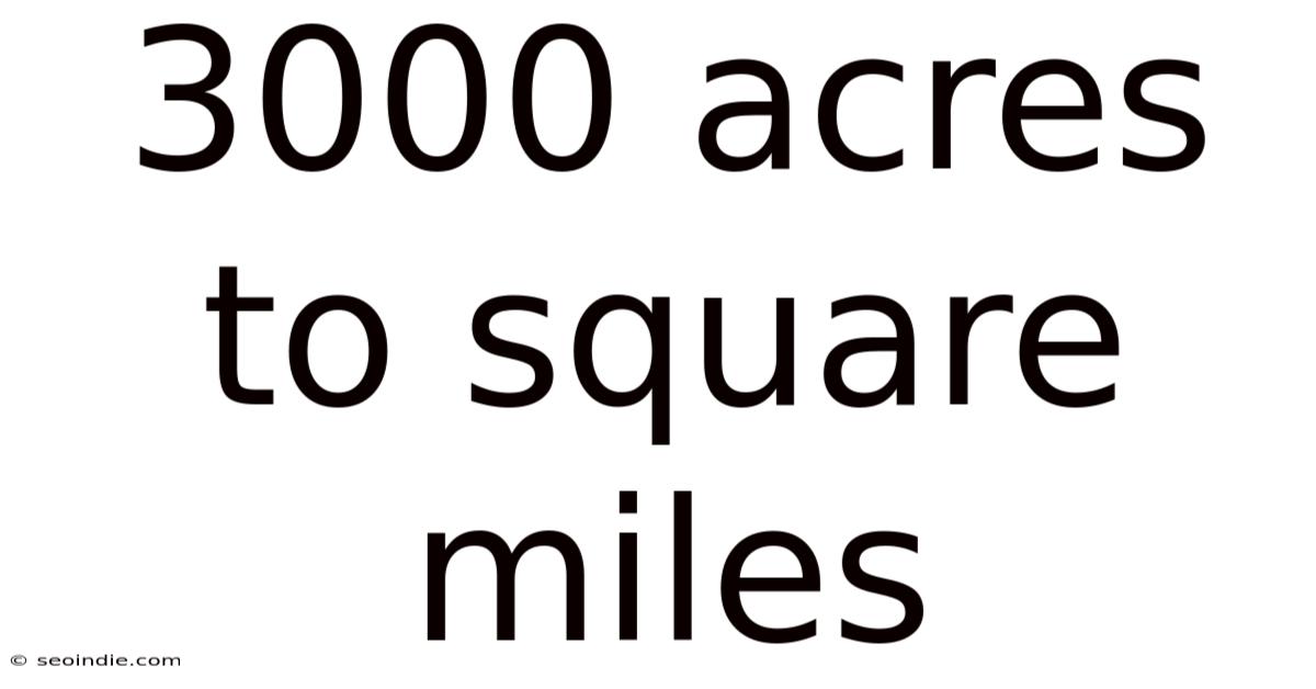 3000 Acres To Square Miles