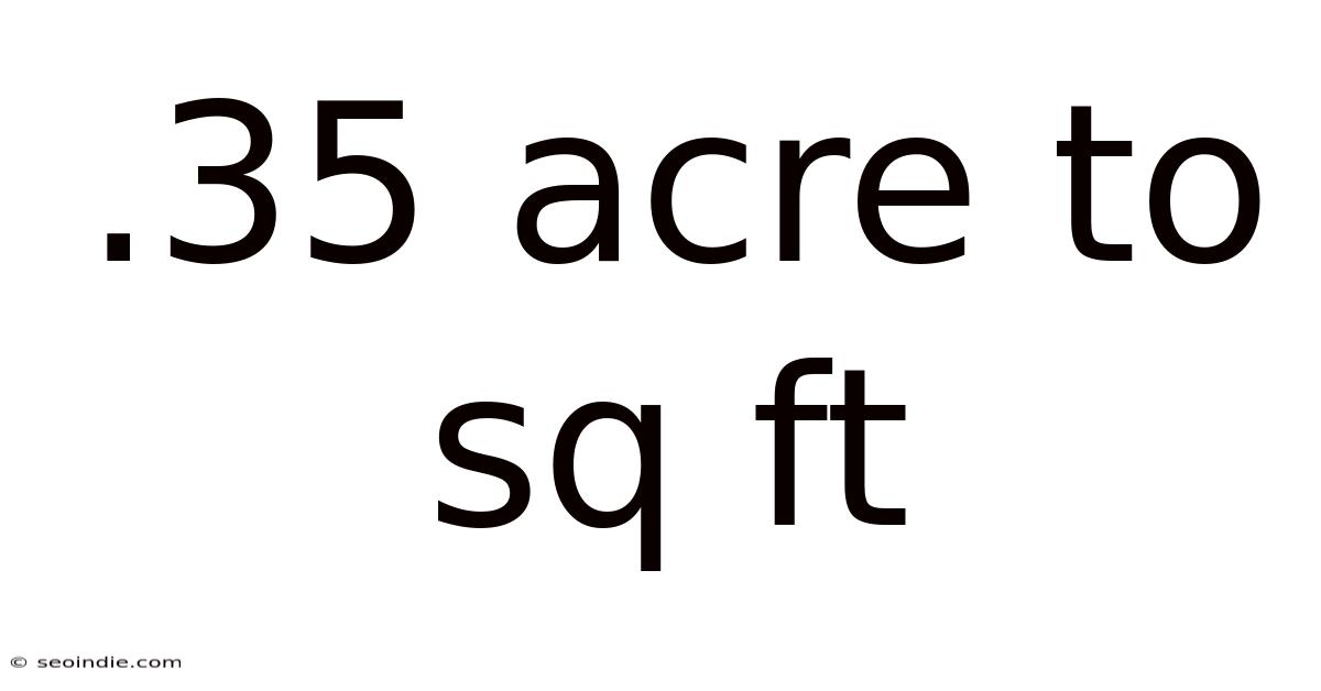 .35 Acre To Sq Ft