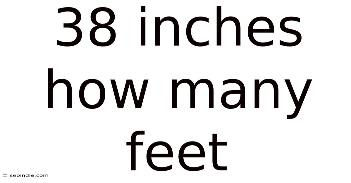 38 Inches How Many Feet