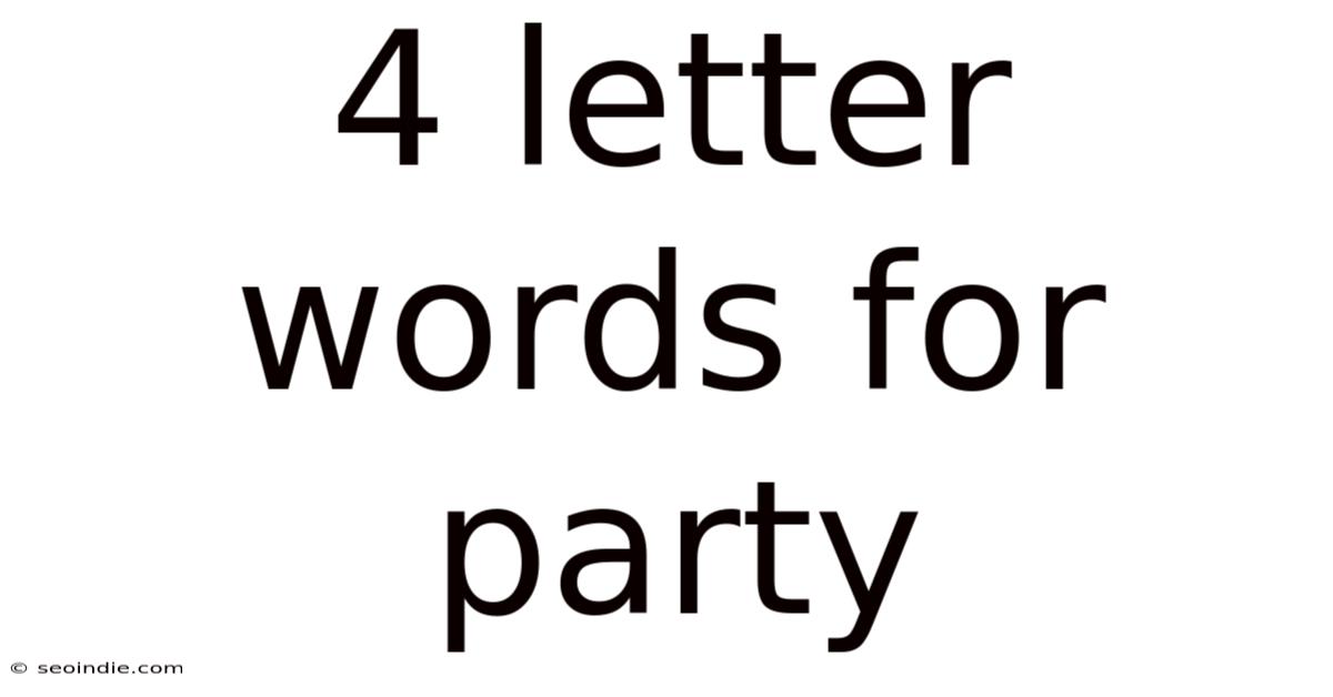 4 Letter Words For Party