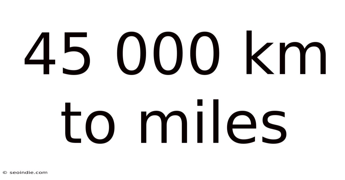 45 000 Km To Miles
