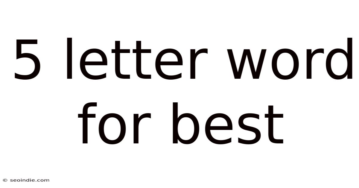 5 Letter Word For Best