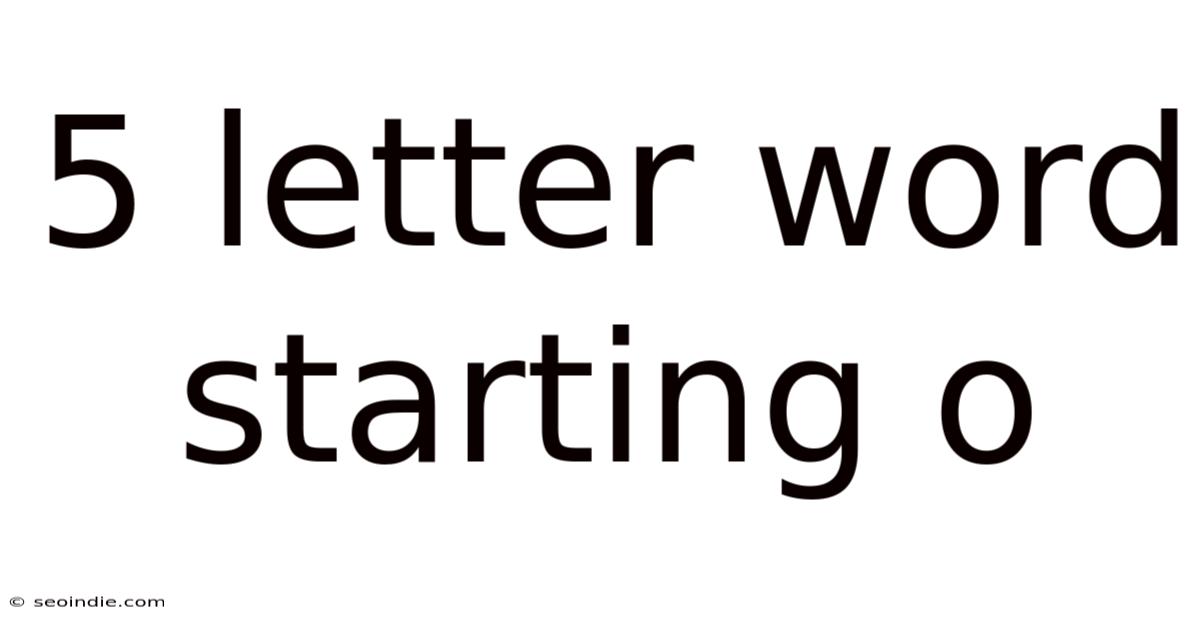 5 Letter Word Starting O