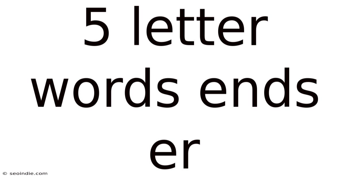 5 Letter Words Ends Er