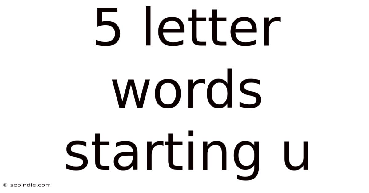 5 Letter Words Starting U