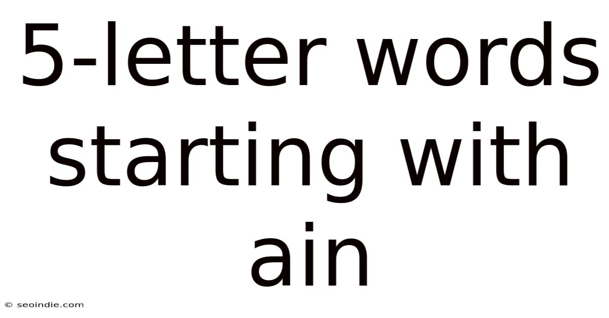 5-letter Words Starting With Ain