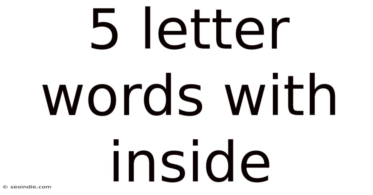 5 Letter Words With Inside