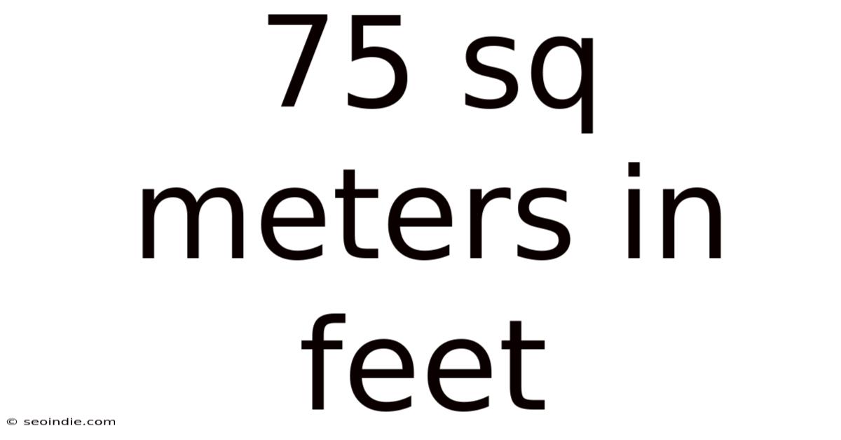 75 Sq Meters In Feet