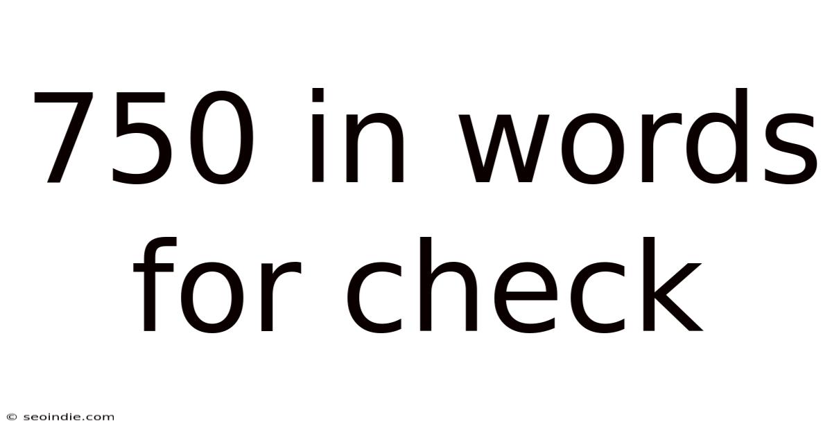 750 In Words For Check