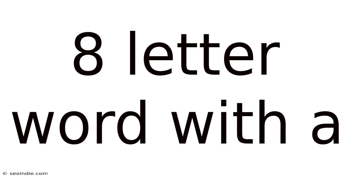 8 Letter Word With A