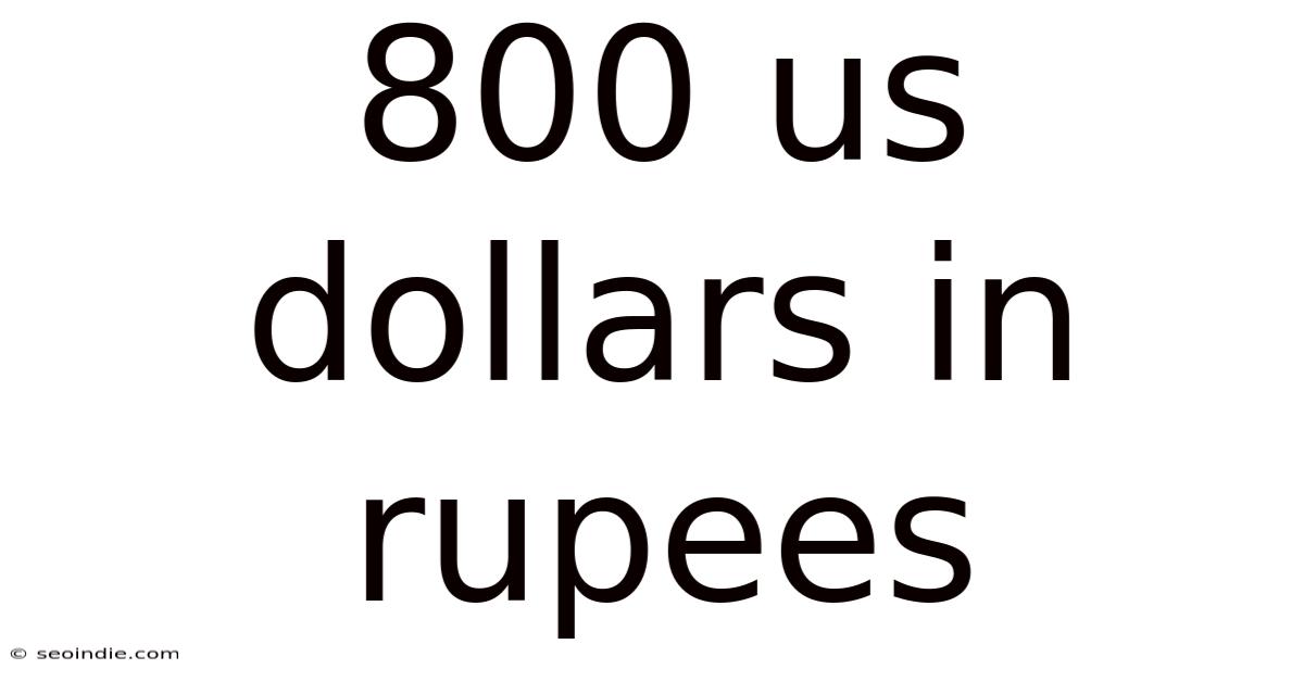 800 Us Dollars In Rupees