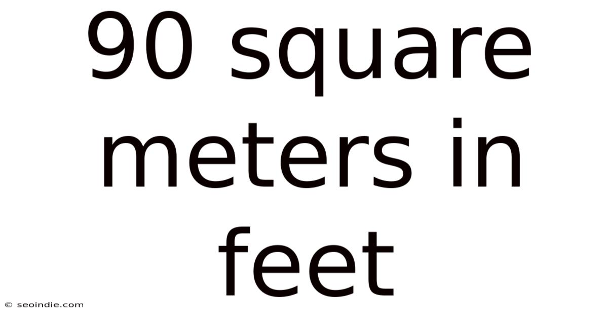90 Square Meters In Feet