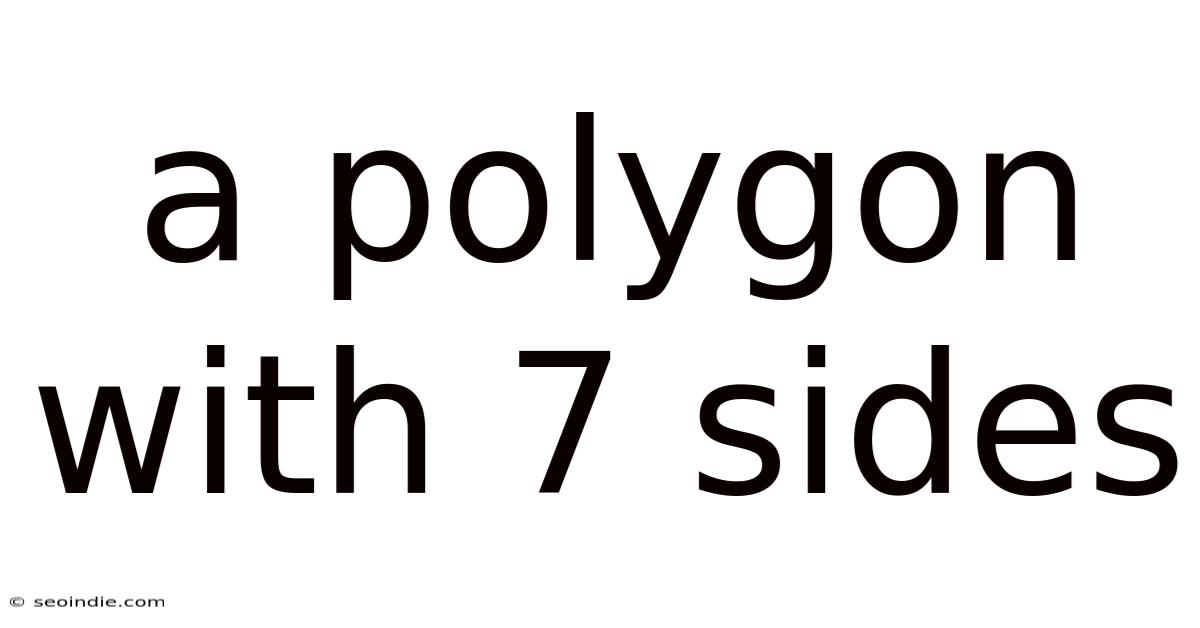 A Polygon With 7 Sides