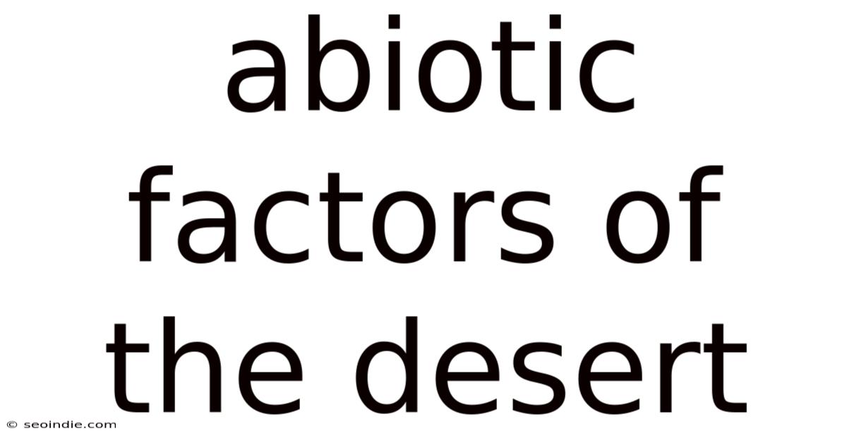 Abiotic Factors Of The Desert