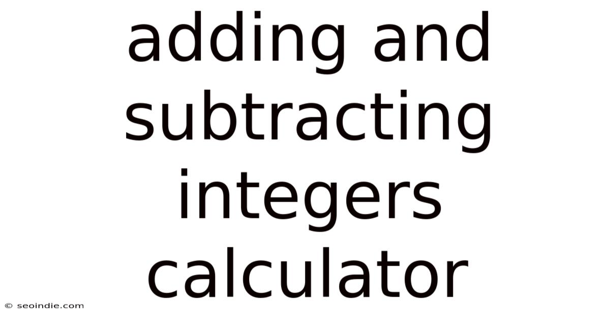 Adding And Subtracting Integers Calculator