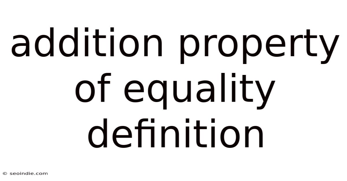 Addition Property Of Equality Definition