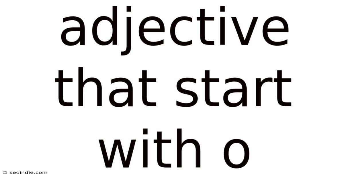 Adjective That Start With O