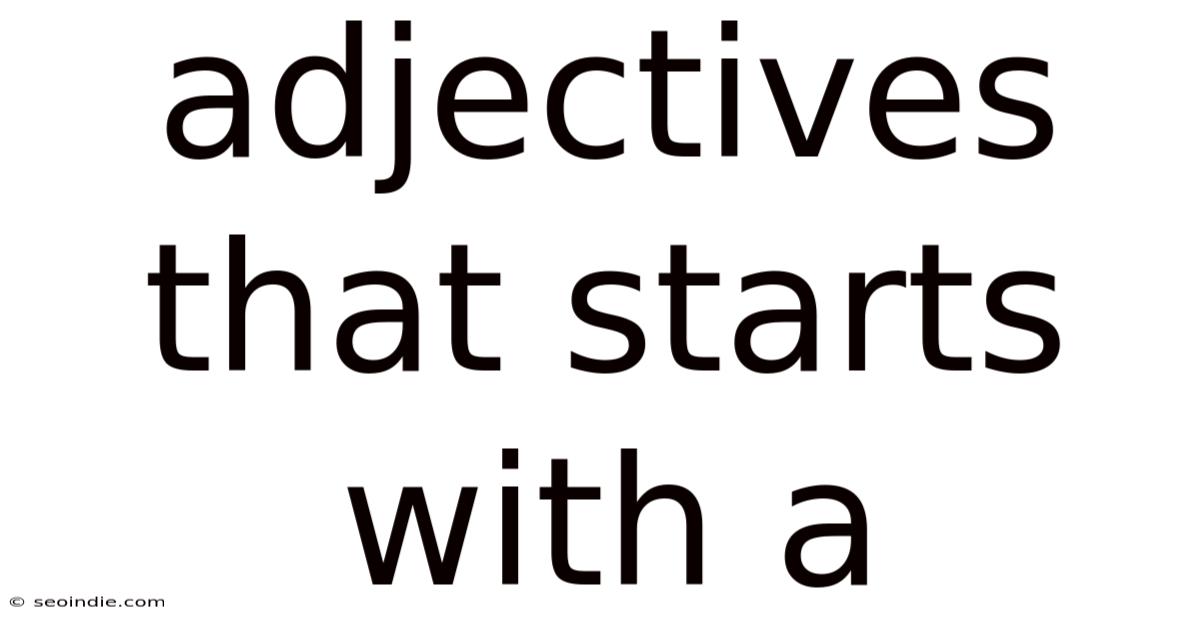 Adjectives That Starts With A