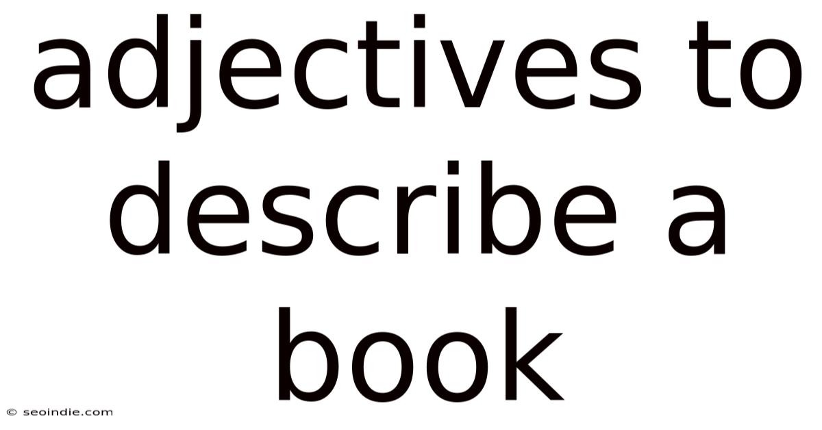 Adjectives To Describe A Book