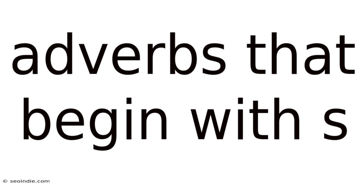 Adverbs That Begin With S