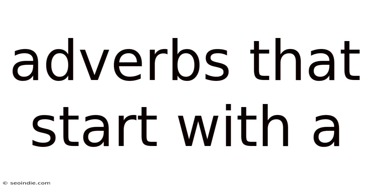 Adverbs That Start With A