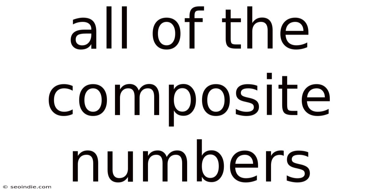 All Of The Composite Numbers