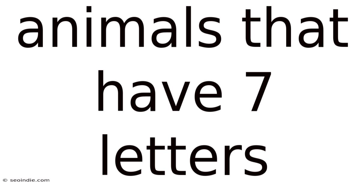 Animals That Have 7 Letters