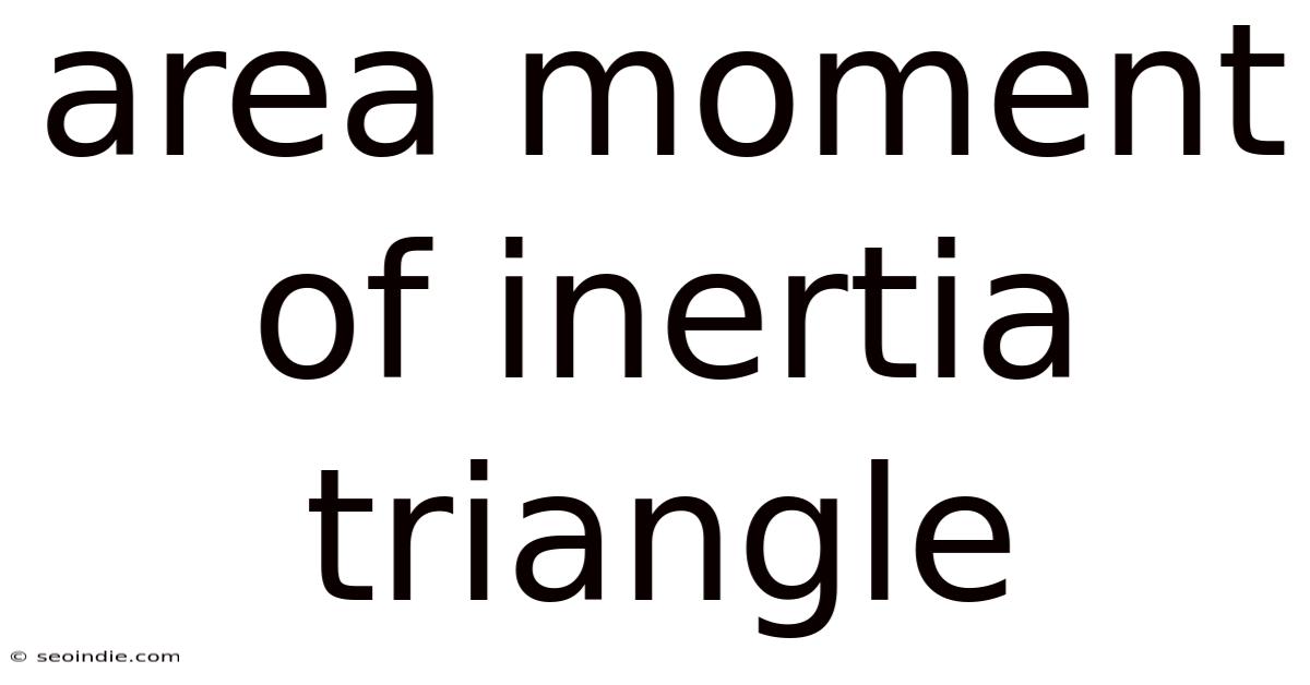Area Moment Of Inertia Triangle
