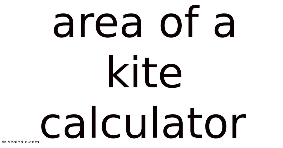 Area Of A Kite Calculator