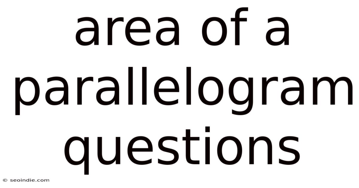 Area Of A Parallelogram Questions